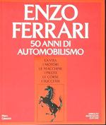 Enzo Ferrari. 50 anni di automobilismo