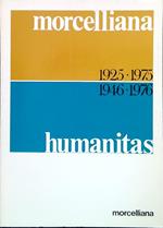 Morcelliana 1925-1975 Humanitas 1946-1976