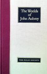 The Worlds of John Aubrey