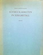 Schmuckarbeiten in Edelmetall. Band I-II