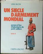 Un siecle d'armement mondial Tome 4