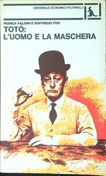 Toto' L'uomo e la maschera