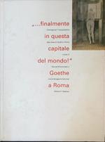 Finalmente in questa capitale del mondo! Goethe a Roma vol 2