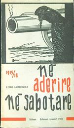 Nè aderine nè sabotare 1915/18