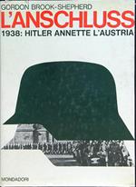 L' Anschluss 1938: Hitler annette l'Austria