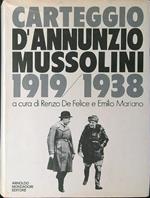 Carteggio D'Annunzio-Mussolini 1919/1938