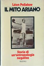 Il mito ariano. Storia di un'antropologia negativa