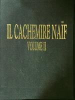 Il cachemire Naif vol. II