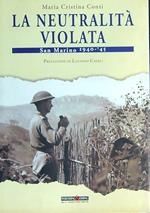 La neutralità violata. San Marino 1940-'45