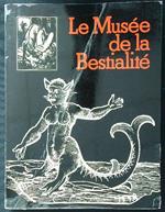 Le musee de la bestialitè