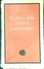 Prodotti della civiltà perfezionata