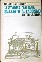 La stampa Italiana dall'unità al fascismo
