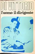 Di Vittorio L'uomo, il dirigente Antologia delle opere Vol 3