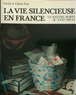 La vie silencieuse en France - Le grand siecle de la nature morte en France 2vv