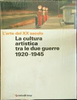 La cultura artistica tra le due guerre 1920-1945