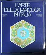 L' arte della maiolica in Italia