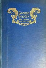 George Selwyn: His Letters and His Life