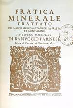 Pratica minerale trattato del march. Marco Antonio Della Fratta