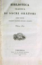 Biblioteca classica di sacri oratori greci, latini. Volume Sesto