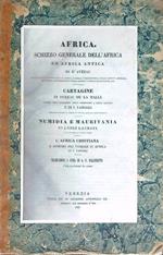 Africa. Schizzo generale dell'Africa ed Africa antica Cartagine. Numidia e Mauritania. L'Africa cristiana