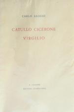 Catullo Cicerone Virgilio