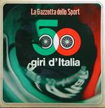 La Gazzetta Dello Sport 50 Giri d'Italia