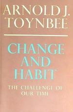 Change and habit: the challenge of our time