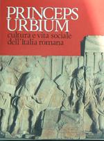 Princeps urbium. Cultura e vita sociale dell'Italia romana