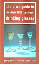 The price guide to English 18th century drinking glasses