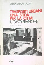 Trasporti urbani una sfida per la città. Il caso francese