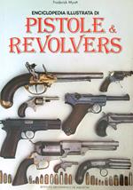 Enciclopedia illustrata di Pistole & revolvers