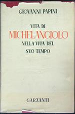 Vita di Michelangiolo nella vita del suo tempo