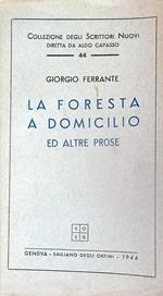 La foresta e domicilio ed altre prose