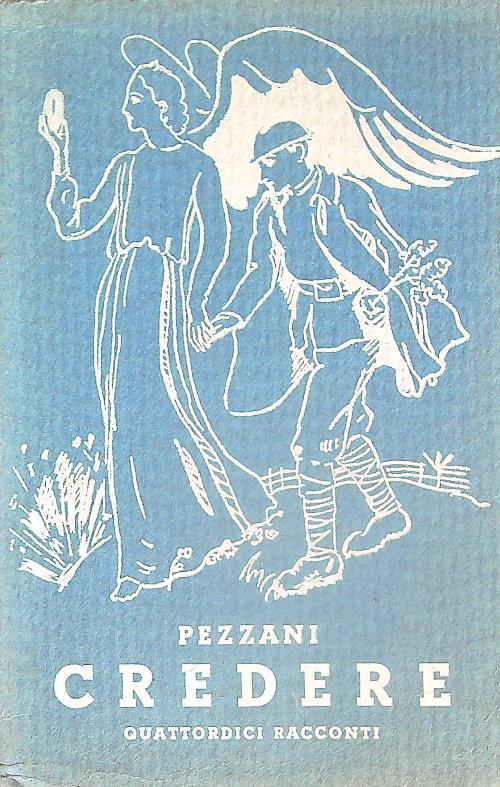 Credere - Renzo Pezzani - Libro Usato - Società Editrice Internazionale 