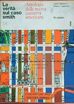 La verità sul caso Smith. Antologia della nuova narrativa americana