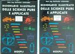 Dizionario illustrato delle scienze pure e applicate. 2vv