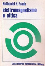 Introduzione allo studio dell'elettromagnetismo e dell'ottica