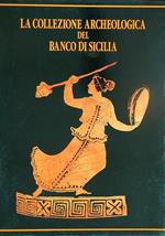 La collezione archeologica del Banco di Sicilia. 2vv