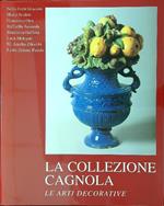 La collezione Cagnola Le arti decorative