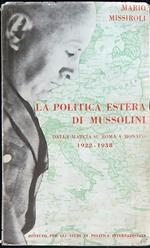 La politica estera di Mussolini dalla marcia su Roma al convegno di Monaco 1922-1938