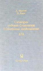 Catalogus codicum Graecorum Bibliothecae Ambrosianae I/II