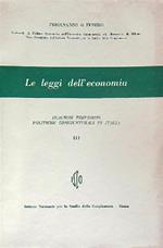 Le leggi dell'economia: diagnosi previsioni politiche congiunturali in Italia I