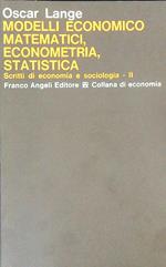 Modelli economico-matematici, econometria, statistica Scritti di economia e sociologia 2 