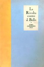 La Rivolta contro il Bello. Saggio sulla genesi dell'arte modernistica