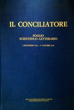 Il conciliatore. Foglio scientifico-letterario 3 Settembre 1818-17 Ottobre 1819