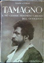 Tamagno. Il più grande fenomeno canoro dell'Ottocento