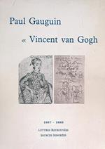 Paul Gauguin et Vincent van Gogh, 1887-1888: Lettres retrouvées, sources ignorées