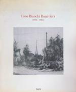 Lino Bianchi Barriviera (1906-1985)