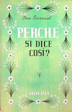 Perchè si dice cosi?