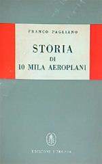 Storia di 10 mila aeroplani